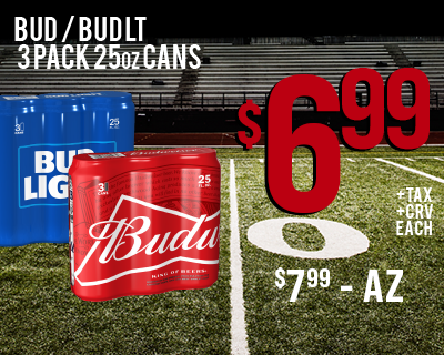 Bud/Bud Light 3 pack - 25oz cans $6.99 each BEATBOX 500ML 3 for $10 singles at reg srp $3.79 +tax +crv (if applicable)  | AZ $7.99 +tax each 